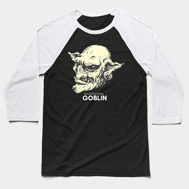 Handsome Goblin Baseball T-Shirt by NICHE&NICHE